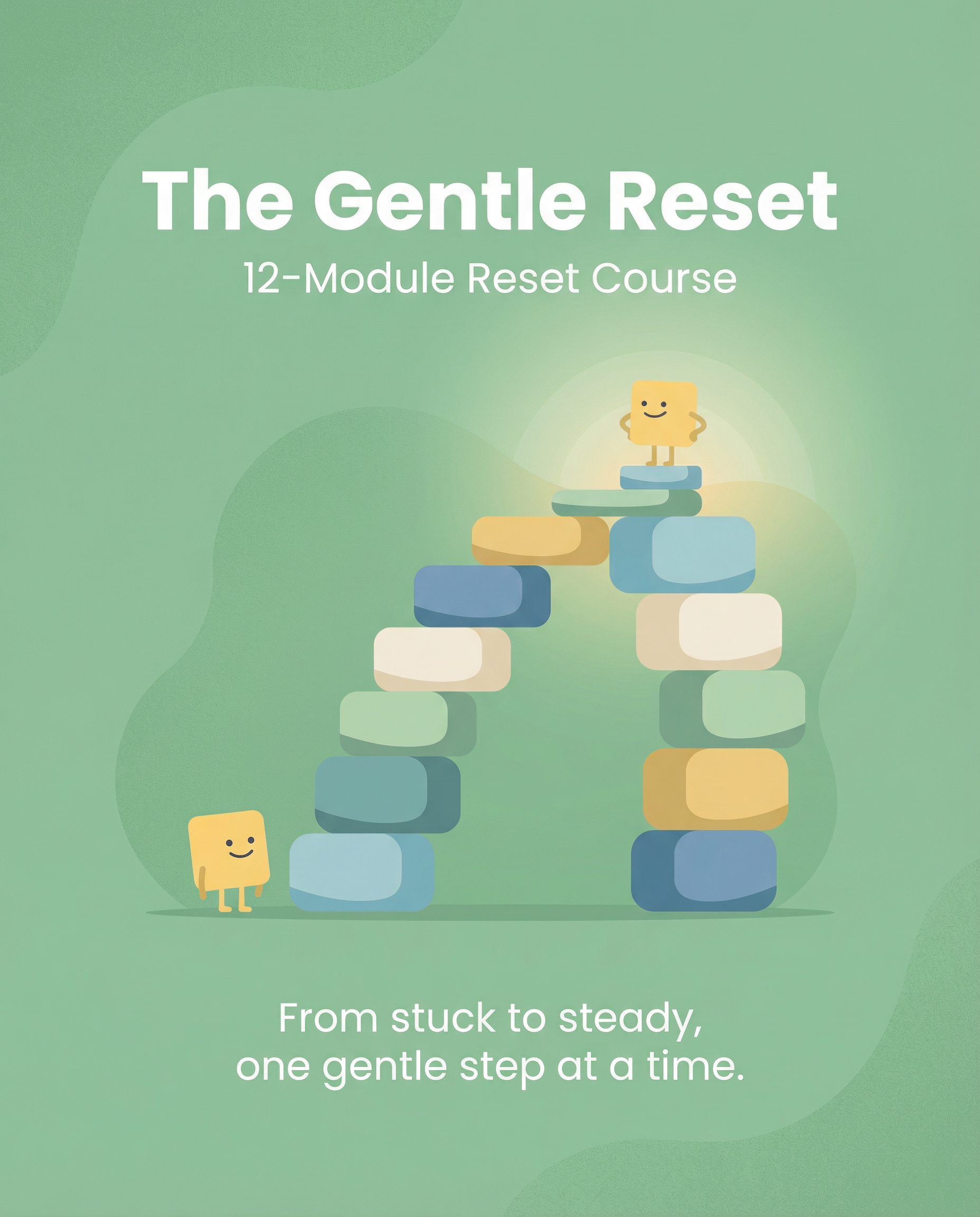 The Gentle Reset — 12-Module Reset Course